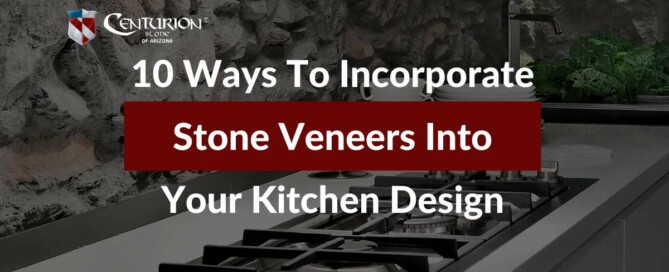 10 Ways To Incorporate Stone Veneers Into Your Kitchen Design